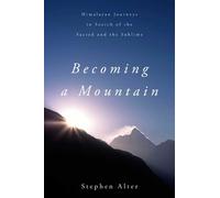 Stephen Alter Becoming a Mountain (Tascabile)