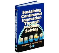 Stephen Armstro Sustaining Continuous Innovation Through Problem Sol (Tascabile)