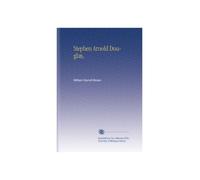 Stephen Arnold Douglas,