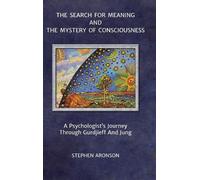 Stephen Aronson The Search For Meaning and The Mystery of Con (Copertina rigida)