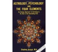 Stephen Arroyo Astrology, Psychology, and the Four Elements (Tascabile)