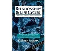Stephen Arroyo Relationships & Life Cycles (Tascabile)