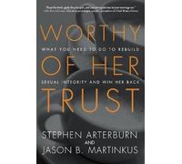 Stephen Arterburn Jason B Martinkus Worthy of Her Trust (Tascabile)