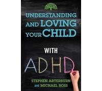 Stephen Arterburn Michael Understanding and Loving Your Child with (Tascabile)