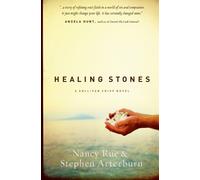 Stephen Arterburn Nancy N. Rue Healing Stones (Tascabile) Sullivan Crisp Novel