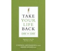 Stephen Arterburn Take Your Life Back Day by Day (Tascabile)