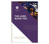 Stephen B. Chapman The Lord Bless You (Copertina rigida) Touchstone Texts