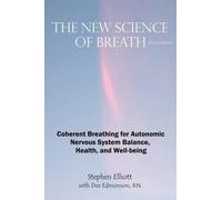 Stephen B Elliott The New Science of Breath - 2nd Edition (Tascabile)