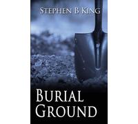 Stephen B King Burial Ground (Tascabile) Detective Sam Collins Story