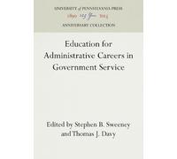 Stephen B. Swee Education for Administrative Careers in Gover (Copertina rigida)