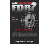Stephen B Ubaney Who Murdered FDR? (Tascabile) Who Murdered?
