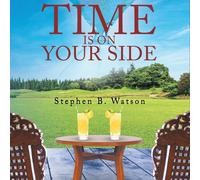Stephen B Watson Time Is on Your Side (Tascabile)