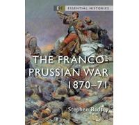Stephen Badsey The Franco-Prussian War (Tascabile) Essential Histories