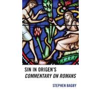 Stephen Bagby Sin in Origen’s Commentary on Romans (Copertina rigida)