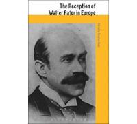 Stephen Bann The Reception of Walter Pater in Europe (Tascabile)