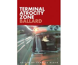 Stephen Barber Jack Sargeant Candice Bl Terminal Atrocity Zone: Ball (Tascabile)