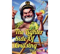 Stephen Barker The Lighter Side Of Cruising Part One (Tascabile) Cruising