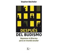 Stephen Batchelor Después del Budismo (Tascabile)