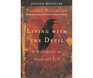 Stephen Batchelor Living with the Devil (Tascabile)