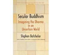 Stephen Batchelor Secular Buddhism (Tascabile)