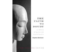 Stephen Batchelor The Faith to Doubt (Tascabile)