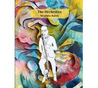 Stephen Bates The Orchestra (Tascabile)