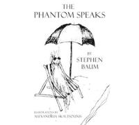 Stephen Baum The Phantom Speaks (Tascabile)