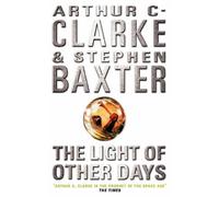 Stephen Baxter Arthur C. Clarke The Light of Other Days (Tascabile)