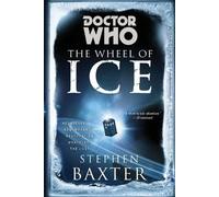 Stephen Baxter Doctor Who: the Wheel of Ice (Tascabile) Doctor Who