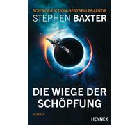 Stephen Baxter Michael Siefener Die Wiege der Schöpfung: Roman (Tascabile)