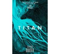 Stephen Baxter Titan (Tascabile) Nasa Trilogy