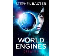 Stephen Baxter World Engines: Creator (Tascabile)