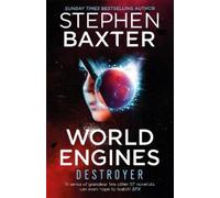 Stephen Baxter World Engines: Destroyer (Tascabile) World Engines