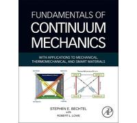 Stephen Bechtel Robert Low Fundamentals of Continuum Mechanic (Copertina rigida)