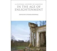 Stephen Bending A Cultural History of Gardens in the Age of E (Copertina rigida)