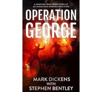 Stephen Bentley Mark Dickens Operation George (Copertina rigida)