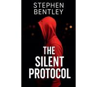 Stephen Bentley The Silent Protocol (Tascabile) Last Message Trilogy