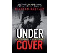 Stephen Bentley Undercover: Operation Julie - The Inside Story: A Gr (Tascabile)