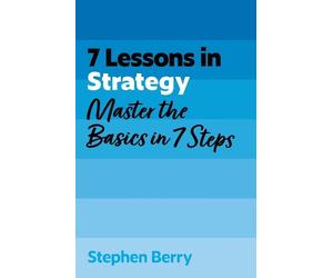 Stephen Berry 7 Lessons in Strategy (Tascabile) TYW