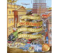 Stephen Biesty's Incredible Cross Sections of Everything