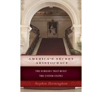 Stephen Birmingham America's Secret Aristocracy (Tascabile)