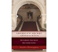 Stephen Birmingham America's Secret Aristocracy (Tascabile)