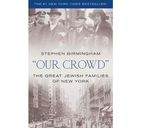 Stephen Birmingham "Our Crowd" (Tascabile)