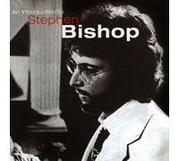 Stephen Bishop - An Introduction to...
