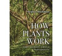 Stephen Blackmore How Plants Work (Copertina rigida)