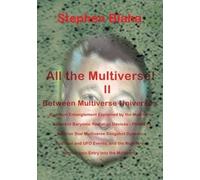 Stephen Blaha All the Multivese II Between Multiverse Universes; Qu (Tascabile)