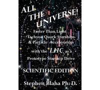 Stephen Blaha All the Universe Faster Than Light Tachyon Quark Star (Tascabile)