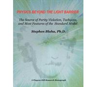 Stephen, Blaha Physics Beyond the Light Barrier (Tascabile)