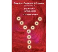 Stephen Blaha Quantum Coalescent Cosmos Fractal Cosmos IV (Copertina rigida)