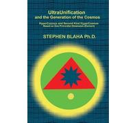 Stephen Blaha UltraUnification and the Generation of the Cosm (Copertina rigida)